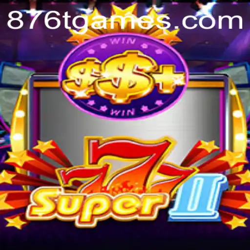 Explorando o Jogo Super777II: Uma Viagem ao Mundo de 876T